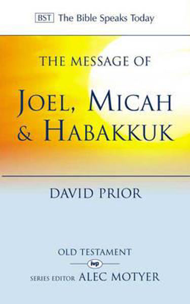 Picture of The Message of Joel, Micah and Habakkuk
