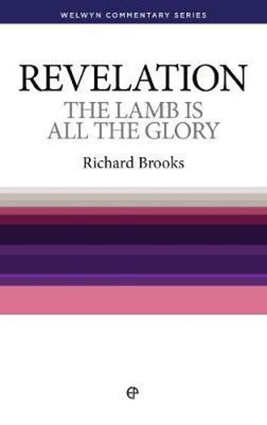 Picture of Revelation: The Lamb is all the Glory (Welwyn Commentary Series)