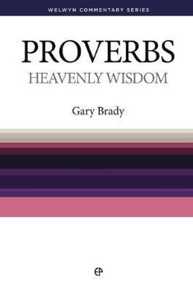 Picture of Proverbs: Heavenly Wisdom  (Welwyn Commentary Series)