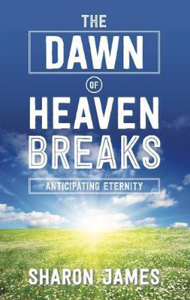 Picture of The Dawn of Heaven Breaks