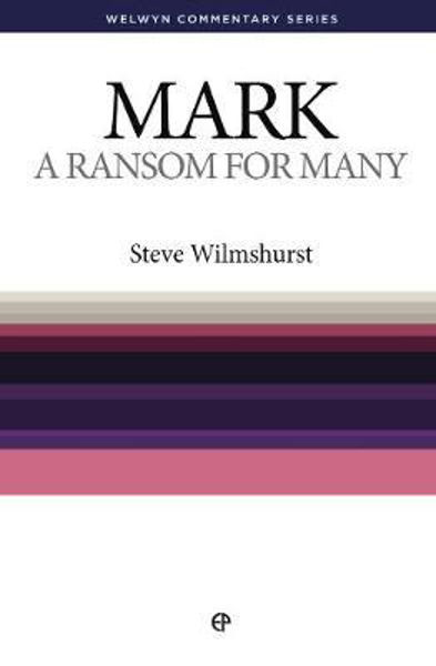 Picture of Mark: A Ransom for Many (Welwyn Commentary Series)