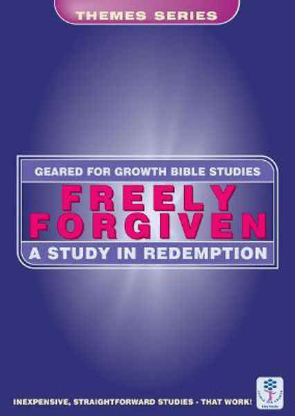 Picture of Freely Forgiven: A Study in Redemption