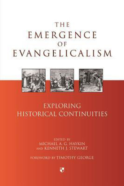 Picture of The Emergence of evangelicalism: Explori