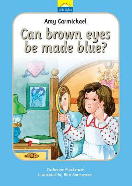 Picture of Amy Carmichael: Can brown eyes be made b