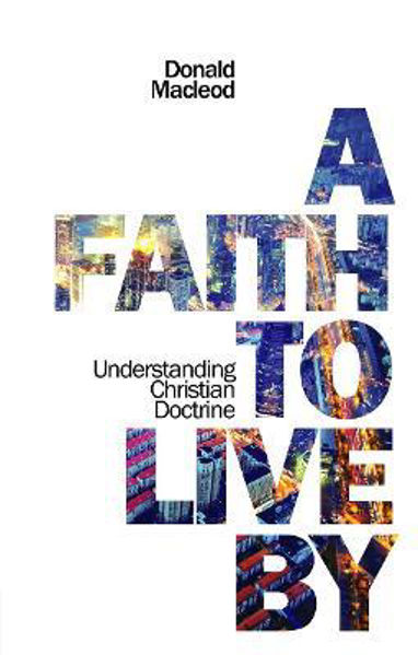 Picture of A Faith to Live By: Understanding Christ