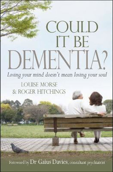 Picture of Could it be Dementia?: Losing your mind
