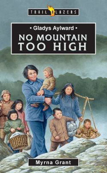 Picture of Gladys Aylward: No Mountain Too High