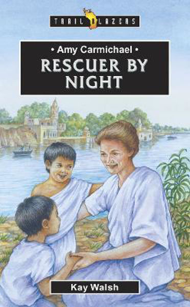Picture of Amy Carmichael: Rescuer By Night