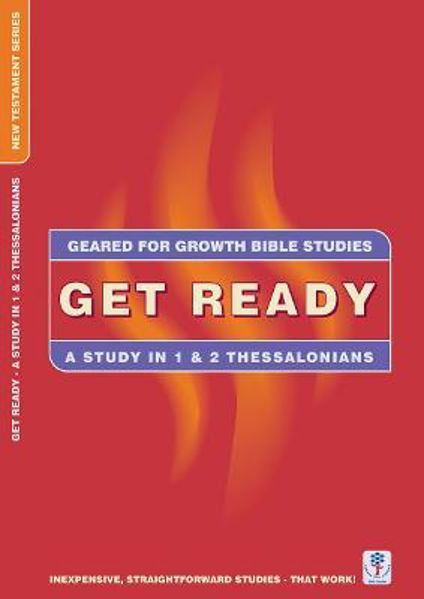 Picture of Get Ready: A Study in 1 & 2 Thessalonian