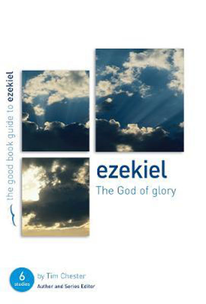 Picture of Ezekiel: The God of Glory: Six studies