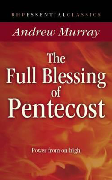 Picture of The Full Blessing of Pentecost (Essential Classics)
