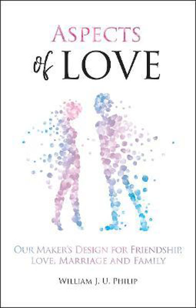 Picture of Aspects of Love: Our Maker's design for