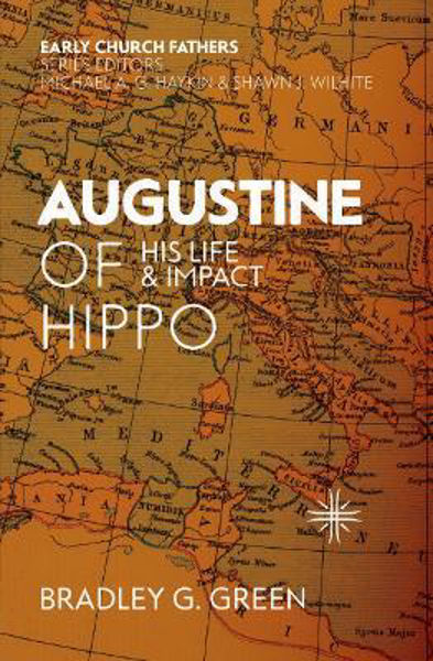 Picture of Augustine of Hippo: His Life and Impact