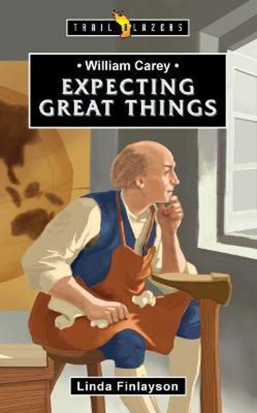 Picture of William Carey: Expecting Great Things