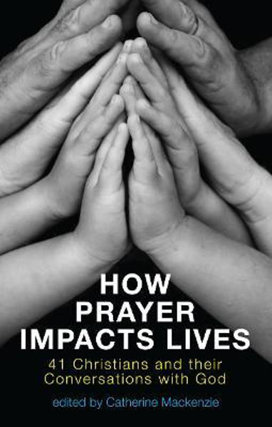 Picture of How Prayer Impacts Lives: 41 Christians