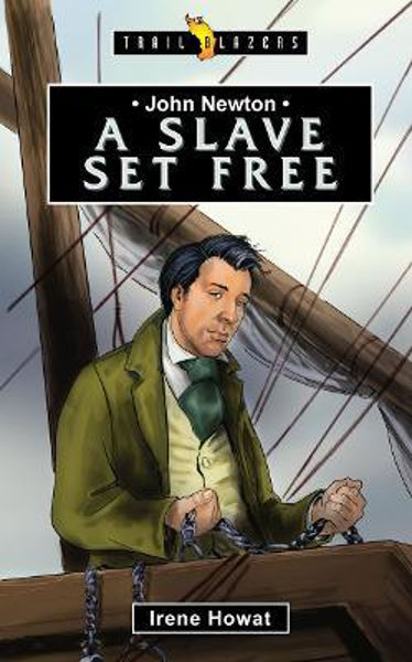 Picture of John Newton: A Slave Set Free