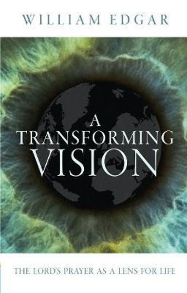 Picture of A Transforming Vision: The Lord's Prayer