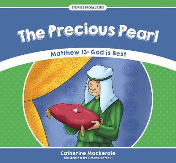 Picture of The Precious Pearl: Matthew 13: God is B