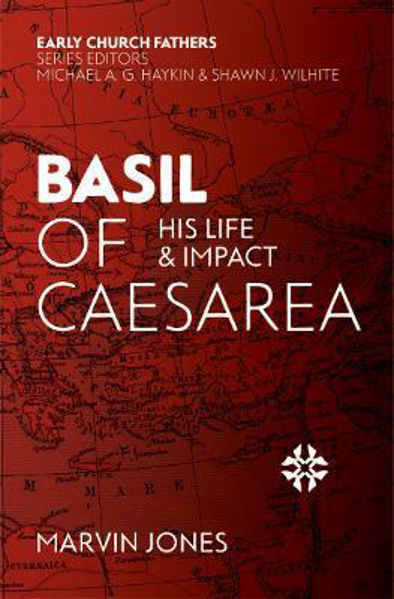 Picture of Basil of Caesarea: His Life and Impact