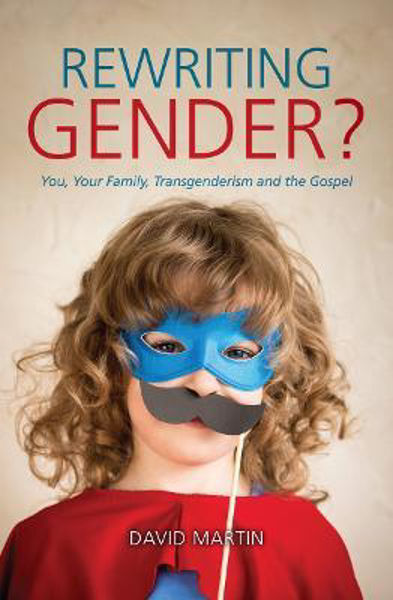 Picture of Rewriting Gender?: You, Your Family, Tra