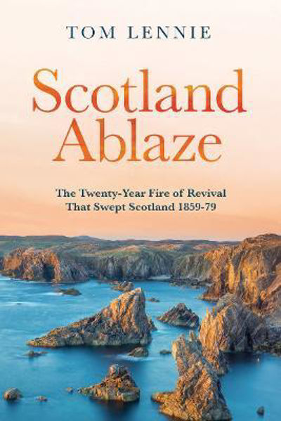 Picture of Scotland Ablaze: The Twenty-Year Fire of