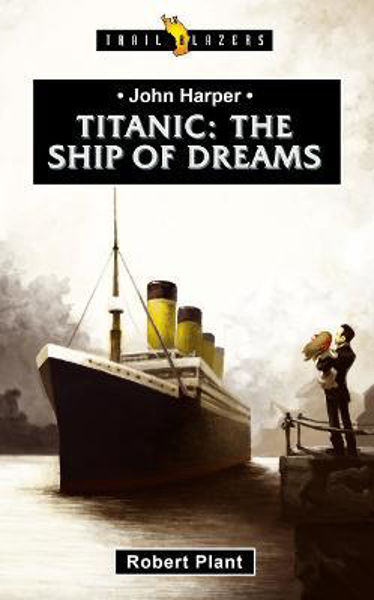 Picture of Titanic: The Ship of Dreams