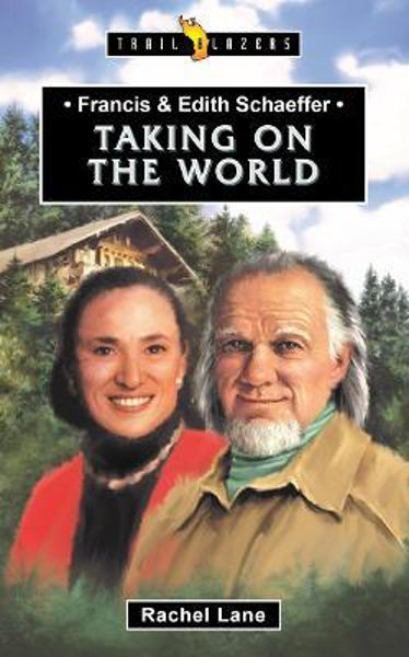 Picture of Francis & Edith Schaeffer: Taking on the