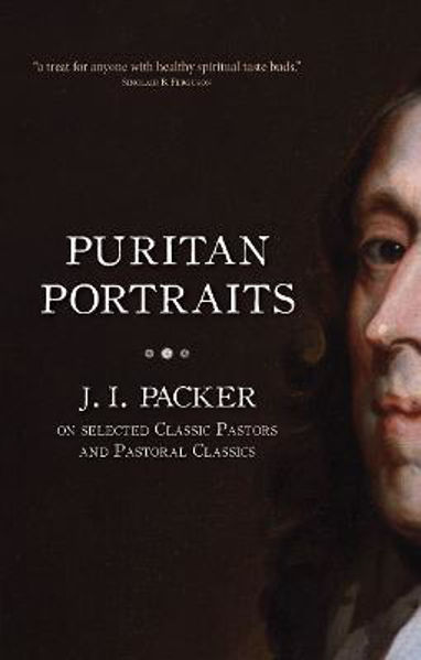 Picture of Puritan Portraits: J. I. Packer on Selec