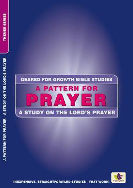 Picture of A Pattern for Prayer: A Study in the Lor