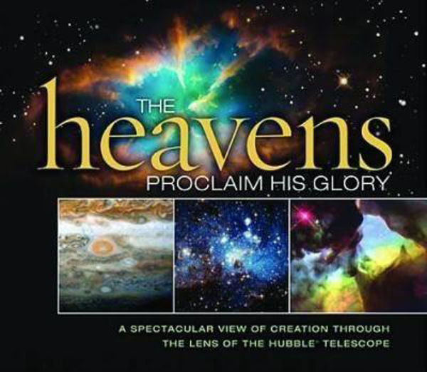Picture of The Heavens Proclaim His Glory: A Specta