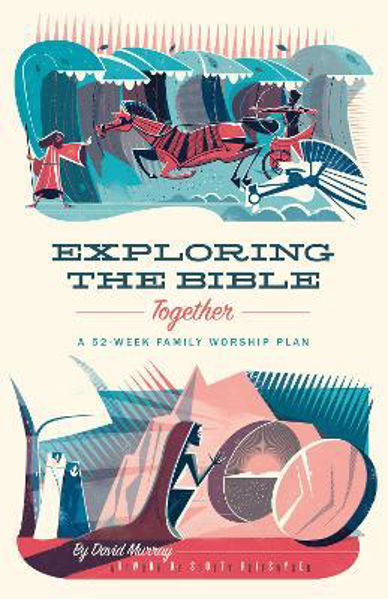 Picture of Exploring the Bible Together  - 52 Weeks