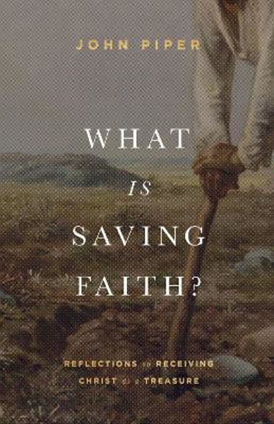 Picture of What Is Saving Faith?: Reflections on Re