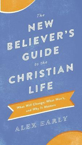 Picture of The New Believer's Guide to the Christian Life