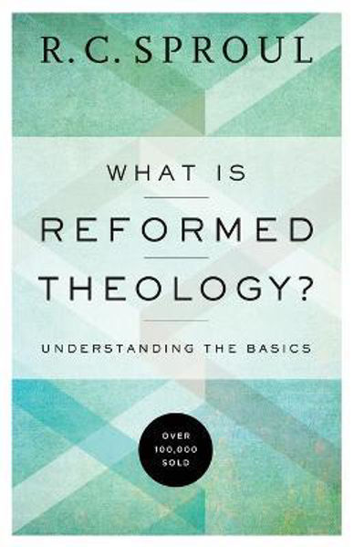 Picture of What Is Reformed Theology?: Understandin