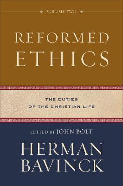 Picture of Reformed Ethics: The Duties of the Chris