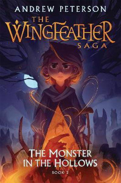 Picture of Monster in the Hollows: Wingfeather #3