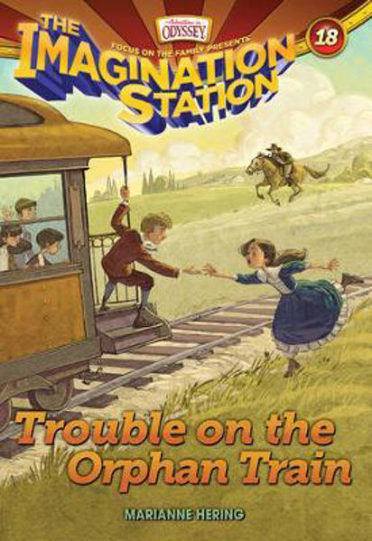 Picture of Trouble on the Orphan Train Imagination Station Vol.18)