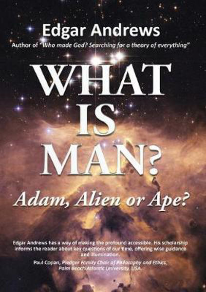 Picture of WHAT IS MAN?: Adam, Alien or Ape?