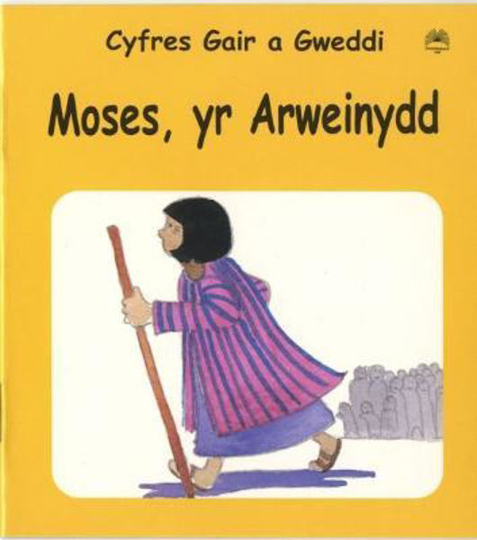 Picture of Cyfres Gair a Gweddi: Moses, Yr Arweinyd