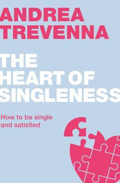 Picture of The Heart of Singleness: How to be singl