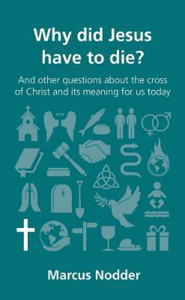 Picture of Why did Jesus have to die?: and other qu
