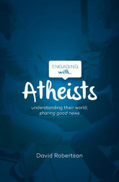 Picture of Engaging with Atheists: Understanding their world, sharing good news