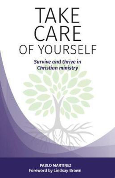 Picture of Take Care of Yourself: Survive and thrive in Christian ministry