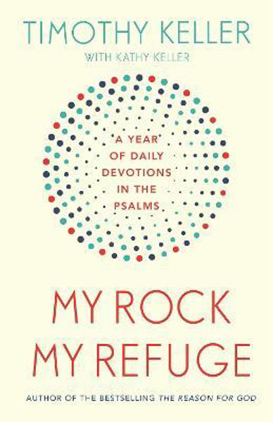 Picture of My Rock; My Refuge: A Year of Daily Devo