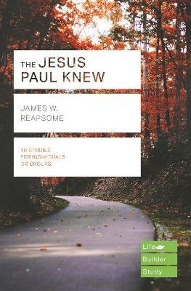 Picture of The Jesus Paul Knew (Lifebuilder Study Guide)