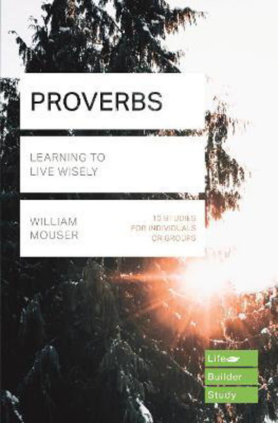 Picture of Proverbs (Lifebuilder Study Guide)