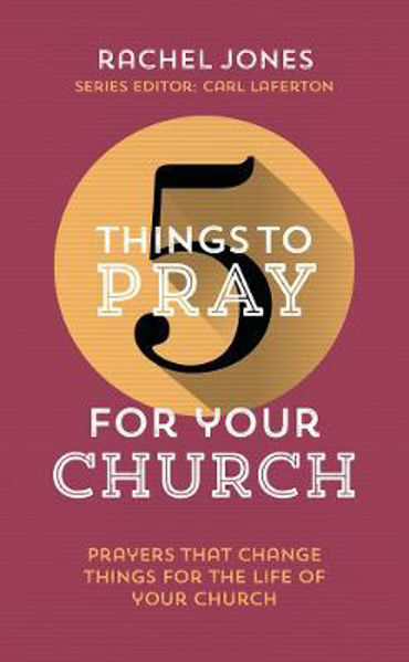 Picture of 5 Things to Pray for Your Church: Prayer