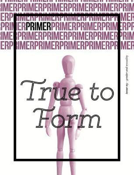 Picture of True to Form - Primer Issue 3: Gender an