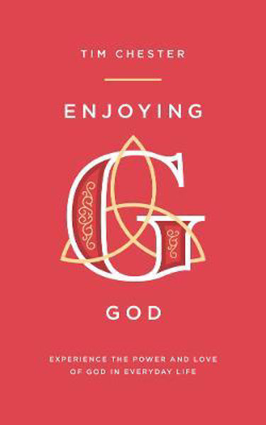 Picture of Enjoying God: Experience the power and l