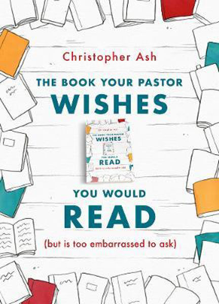 Picture of The Book Your Pastor Wishes You Would Re